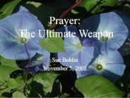Prayer: The Ultimate Weapon