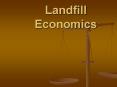 Landfill Economics PowerPoint PPT Presentation