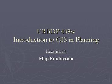 URBDP 498w Introduction to GIS in Planning