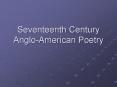Seventeenth Century AngloAmerican Poetry PowerPoint PPT Presentation