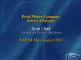 Ford Motor Company Service Dialogue Scott Clark Commercial Vehicle Operations NAFA LEG August 2003