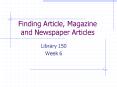 Finding Article, Magazine and Newspaper Articles PowerPoint PPT Presentation