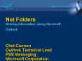 Net Folders Sharing Information Using Microsoft Outlook Chet Cannon Outlook Technical Lead PSS Messa PowerPoint PPT Presentation