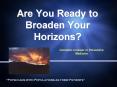 Are You Ready to Broaden Your Horizons PowerPoint PPT Presentation