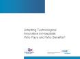 Adopting Technological Innovation in Hospitals:  Who Pays and Who Benefits? PowerPoint PPT Presentation