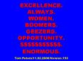 EXCELLENCE.%20ALWAYS.%20WOMEN.%20BOOMERS.%20GEEZERS.%20OPPORTUNITY.%20$$$$$$$$$$$.%20ENORMOUS.%20%20Tom%20Peters/11.02.2006/Version.153 PowerPoint PPT Presentation