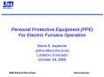 Personal Protective Equipment PPE For Electric Furnace Operation PowerPoint PPT Presentation