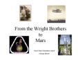 From the Wright Brothers to Mars PowerPoint PPT Presentation