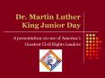 Dr. Martin Luther King Junior Day PowerPoint PPT Presentation