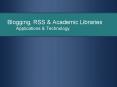 Blogging, RSS PowerPoint PPT Presentation