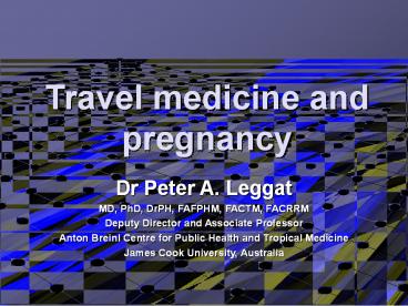 Travel medicine and pregnancy