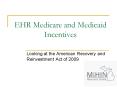 EHR Medicare and Medicaid Incentives PowerPoint PPT Presentation