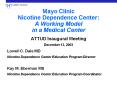 Mayo Clinic Nicotine Dependence Center: A Working Model in a Medical Center PowerPoint PPT Presentation