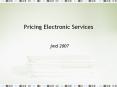 Pricing Electronic Services PowerPoint PPT Presentation