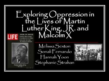 Exploring Oppression in the Lives of Martin Luther King, JR. and Malcolm X