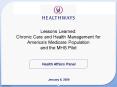 Lessons Learned: Chronic Care and Health Management for Americas Medicare Population and the MHS Pil PowerPoint PPT Presentation