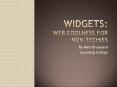Widgets: Web Coolness for nonTechies PowerPoint PPT Presentation