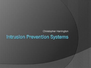Intrusion Prevention Systems