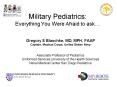 Military Pediatrics: Everything You Were Afraid to ask PowerPoint PPT Presentation