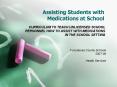 Assisting Students with Medications at School PowerPoint PPT Presentation