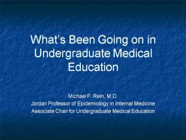 Whats Been Going on in Undergraduate Medical Education