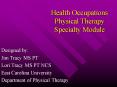 Health Occupations Physical Therapy Specialty Module PowerPoint PPT Presentation