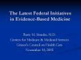 The%20Latest%20Federal%20Initiatives%20in%20Evidence-Based%20Medicine PowerPoint PPT Presentation