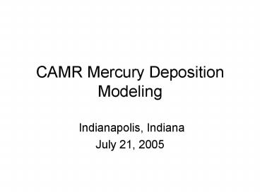CAMR Mercury Deposition Modeling