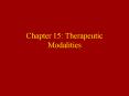 Chapter 15: Therapeutic Modalities PowerPoint PPT Presentation