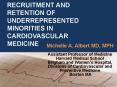 Recruitment and retention of underrepresented minorities in cardiovascular medicine PowerPoint PPT Presentation