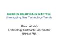 Geeks Bearing Gifts: Unwrapping New Technology Trends PowerPoint PPT Presentation