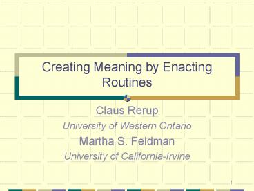 Creating Meaning by Enacting Routines