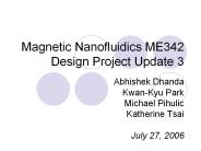 Magnetic Nanofluidics ME342 Design Project Update 3