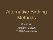 Alternative Birthing Methods