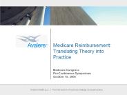 Medicare Reimbursement: Translating Theory into Practice