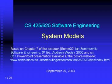 PPT – CS 425/625 Software Engineering System Models PowerPoint ...