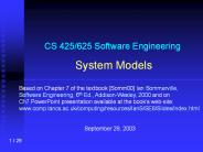CS 425/625 Software Engineering  System Models