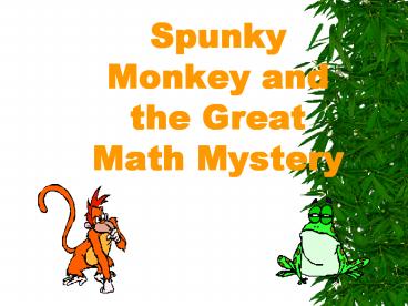 Spunky Monkey and the Great Math Mystery