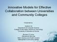 Innovative Models for Effective Collaboration between Universities and Community Colleges PowerPoint PPT Presentation