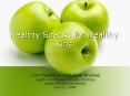 Healthy Snacks for Healthy Kids PowerPoint PPT Presentation