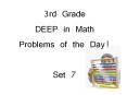 3rd Grade DEEP in Math Problems of the Day! Set 7 PowerPoint PPT Presentation
