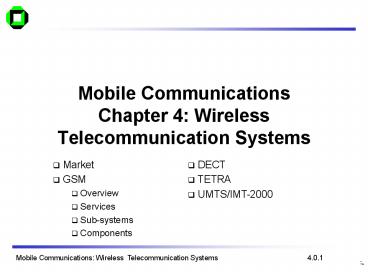 Mobile Communications Chapter 4: Wireless Telecommunication Systems