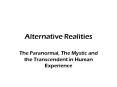 Alternative Realities PowerPoint PPT Presentation