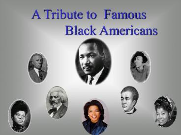 A Tribute to Famous Black Americans