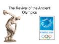 The Revival of the Ancient Olympics PowerPoint PPT Presentation