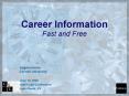 Career Information Fast and Free PowerPoint PPT Presentation
