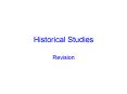 Historical Studies PowerPoint PPT Presentation