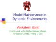Model Maintenance in Dynamic Environments PowerPoint PPT Presentation
