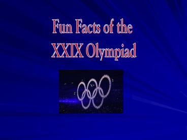 Fun Facts of the XXIX Olympiad