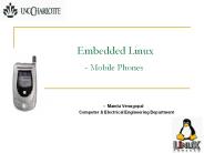 Embedded Linux       - Mobile Phones